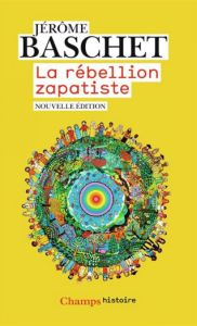 Couverture La Rébellion zapatiste, Insurrection indienne et résistance planétaire