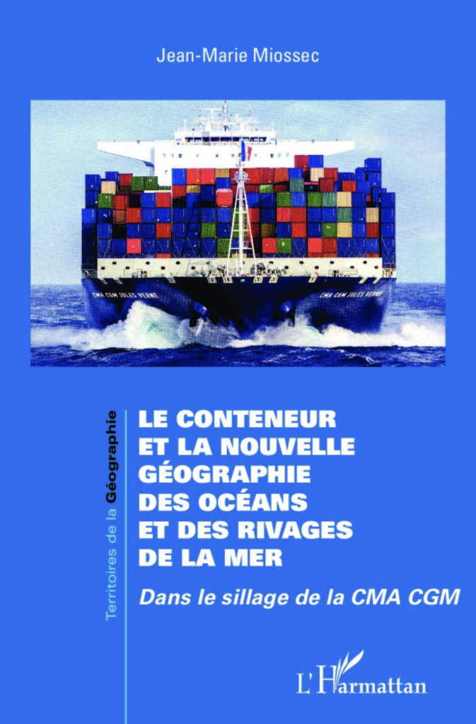 Le conteneur et la nouvelle géographie des océans et des rivages de la mer